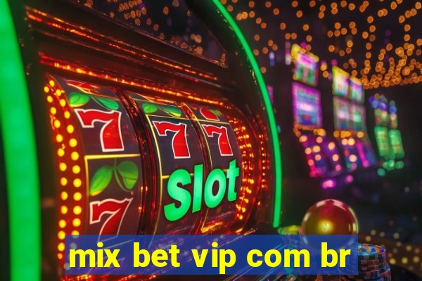 mix bet vip com br